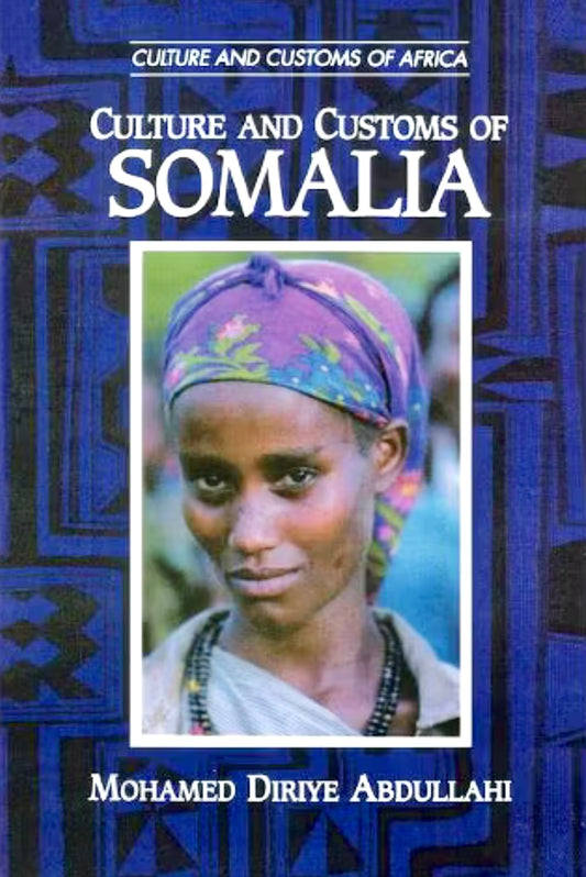 CULTURE AND CUSTOMS OF SOMALIA By  Mohamed Diriye Abdullahi