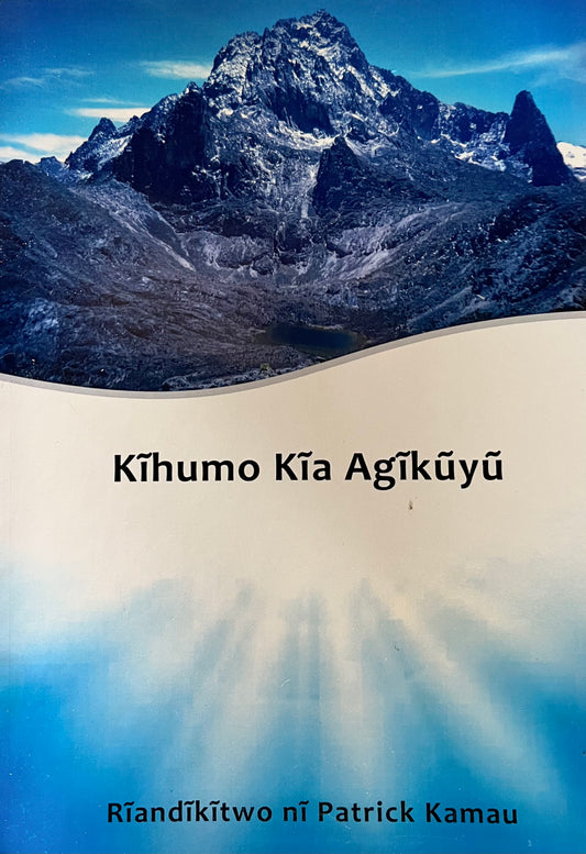 KIHUMO KIA AGIKUYU By Patrick Kamau