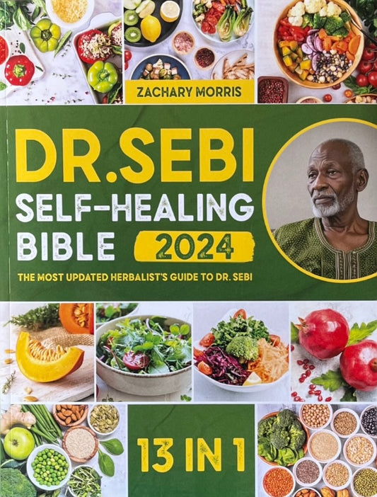 DR. SEBI SELF-HEALING BIBLE By Zachary Morris