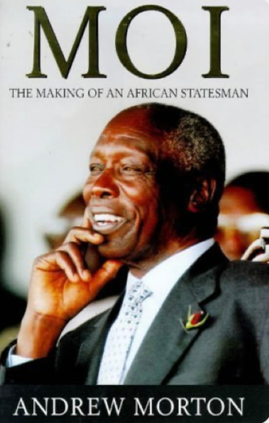 MOI: The Making of An African Stateman By Andrew Morton (Collector’s Item)